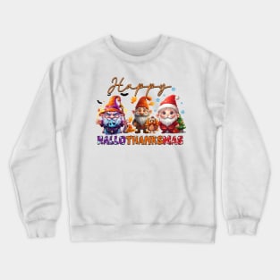 Happy Hallothanksmas Gnomes #3 Crewneck Sweatshirt